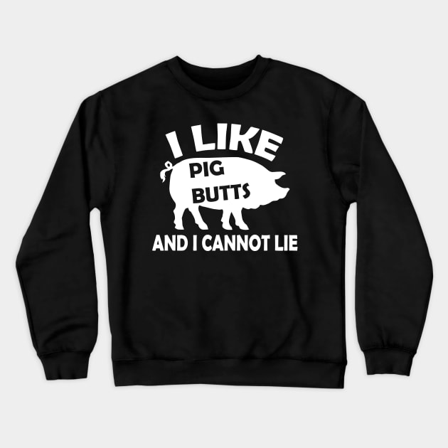 I Like Pig Butt Crewneck Sweatshirt by Mariteas